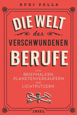 Abbildung von Palla | Die Welt der verschwundenen Berufe | 4. Auflage | 2018 | beck-shop.de
