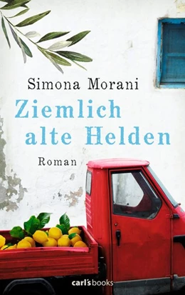 Abbildung von Morani | Ziemlich alte Helden | 1. Auflage | 2017 | beck-shop.de