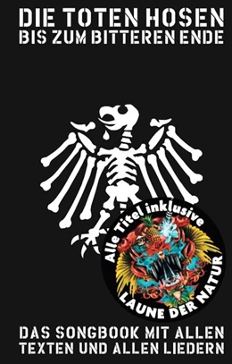 Abbildung von Hosen | Die Toten Hosen - Bis Zum Bitteren Ende 2017 | 1. Auflage | 2017 | beck-shop.de