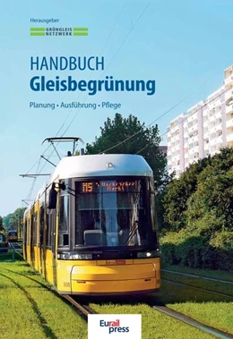 Abbildung von Grüngleisnetzwerk / Kappis | Handbuch Gleisbegrünung | 1. Auflage | 2014 | beck-shop.de