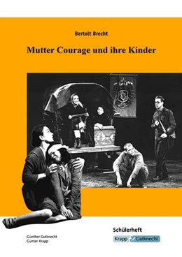 Abbildung von Gutknecht / Krapp | Bertolt Brecht, Mutter Courage und ihre Kinder | 1. Auflage | 2017 | beck-shop.de