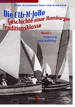 Abbildung von Graf von Schwerin | Die Elb-H-Jolle | 1. Auflage | 2017 | beck-shop.de