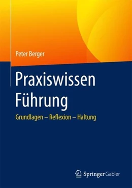 Abbildung von Berger | Praxiswissen Führung | 1. Auflage | 2017 | beck-shop.de
