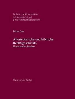 Abbildung von Otto | Altorientalische und biblische Rechtsgeschichte | 1. Auflage | 2008 | 8 | beck-shop.de