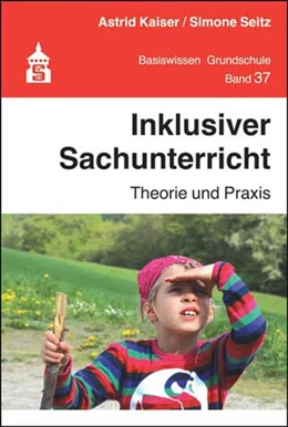 Abbildung von Kaiser / Seitz | Inklusiver Sachunterricht | 1. Auflage | 2017 | beck-shop.de