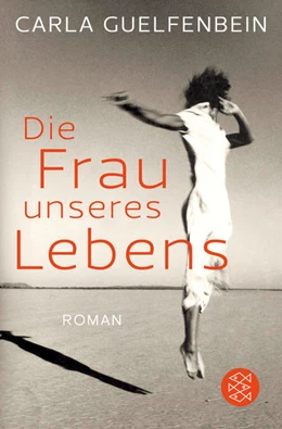 Abbildung von Guelfenbein | Die Frau unseres Lebens | 1. Auflage | 2018 | beck-shop.de