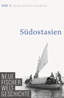 Abbildung von Schulte Nordholt | Neue Fischer Weltgeschichte. Band 12 | 1. Auflage | 2018 | beck-shop.de