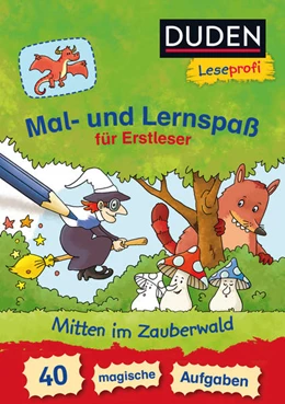 Abbildung von Nahrgang | Duden Leseprofi - Mal- und Lernspaß für Erstleser. Mitten im Zauberwald | 1. Auflage | 2018 | beck-shop.de