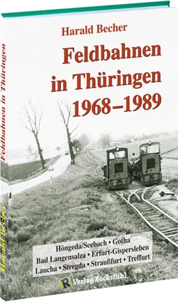 Abbildung von Becher | Feldbahnen in Thüringen 1968-1989 | 2. Auflage | 2017 | beck-shop.de