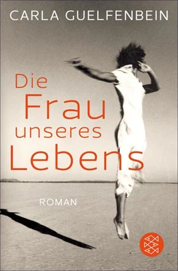 Abbildung von Guelfenbein | Die Frau unseres Lebens | 1. Auflage | 2018 | beck-shop.de