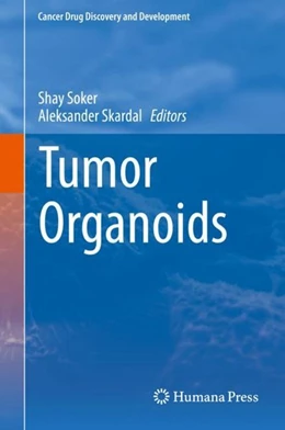 Abbildung von Soker / Skardal | Tumor Organoids | 1. Auflage | 2017 | beck-shop.de