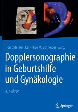Abbildung von Steiner / Schneider | Dopplersonographie in Geburtshilfe und Gynäkologie | 4. Auflage | 2017 | beck-shop.de