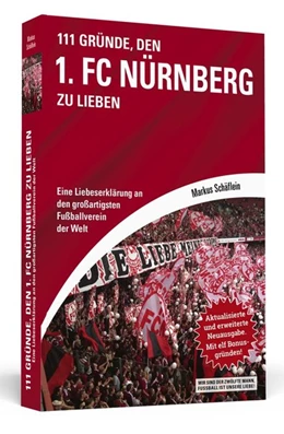 Abbildung von Schäflein | 111 Gründe, den 1. FC Nürnberg zu lieben | 1. Auflage | 2017 | beck-shop.de