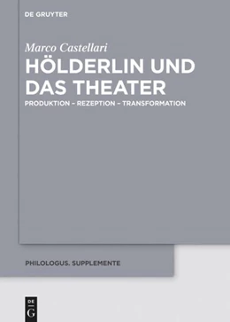 Abbildung von Castellari | Hölderlin und das Theater | 1. Auflage | 2018 | 10 | beck-shop.de