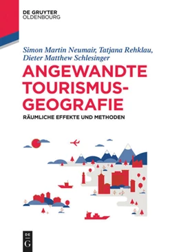 Abbildung von Neumair / Rehklau | Angewandte Tourismusgeografie | 1. Auflage | 2019 | beck-shop.de