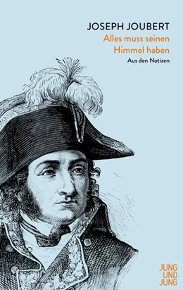 Abbildung von Joubert | Alles muss seinen Himmel haben | 1. Auflage | 2018 | beck-shop.de