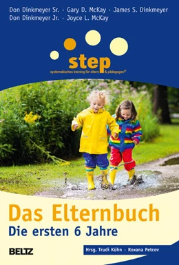 Abbildung von Dinkmeyer Sr. / Kühn | Step - Das Elternbuch | 12. Auflage | 2004 | beck-shop.de