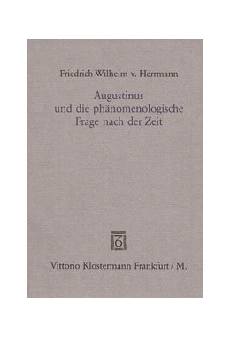 Abbildung von Herrmann | Augustinus und die phänomenologische Frage nach der Zeit | 1. Auflage | 1992 | beck-shop.de