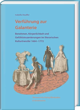 Abbildung von Stauffer | Verführung zur Galanterie | 1. Auflage | 2018 | beck-shop.de