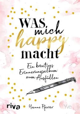 Abbildung von Pferrer | Was mich happy macht | 1. Auflage | 2017 | beck-shop.de