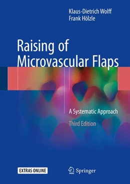 Abbildung von Wolff / Hölzle | Raising of Microvascular Flaps | 3. Auflage | 2017 | beck-shop.de