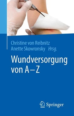 Abbildung von Reibnitz / Skowronsky | Wundversorgung von A - Z | 1. Auflage | 2017 | beck-shop.de