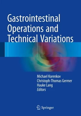 Abbildung von Korenkov / Germer | Gastrointestinal Operations and Technical Variations | 1. Auflage | 2017 | beck-shop.de