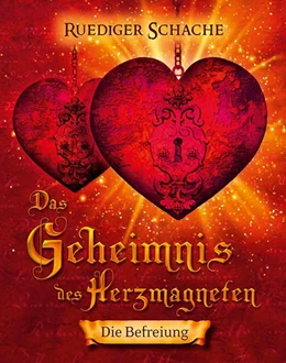Abbildung von Schache | Das Geheimnis des Herzmagneten | 1. Auflage | 2017 | beck-shop.de