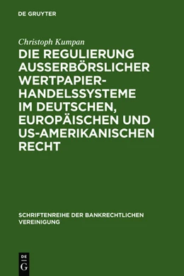 Abbildung von Kumpan | Die Regulierung außerbörslicher Wertpapierhandelssysteme im deutschen, europäischen und US-amerikanischen Recht | 1. Auflage | 2006 | 26 | beck-shop.de