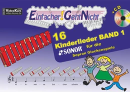 Abbildung von Leuchtner / Waizmann | Einfacher!-Geht-Nicht: 16 Kinderlieder BAND 1 - für das SONOR Sopran Glockenspiele mit CD | 1. Auflage | 2017 | beck-shop.de