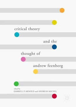Abbildung von Arnold / Michel | Critical Theory and the Thought of Andrew Feenberg | 1. Auflage | 2017 | beck-shop.de
