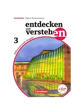 Abbildung von Berger-v. d. Heide / Mittelstädt | Entdecken und verstehen - Geschichtsbuch - Differenzierende Ausgabe Baden-Württemberg - Ausgabe ab 2016 - Band 3: 9./10. Schuljahr | 1. Auflage | 2018 | beck-shop.de