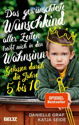 Abbildung von Graf / Seide | Das gewünschteste Wunschkind aller Zeiten treibt mich in den Wahnsinn | 5. Auflage | 2018 | beck-shop.de