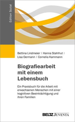 Abbildung von Lindmeier / Stahlhut | Biografiearbeit mit einem Lebensbuch | 1. Auflage | 2018 | beck-shop.de