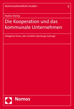 Abbildung von Sterley | Die Kooperation und das kommunale Unternehmen | 1. Auflage | 2017 | beck-shop.de