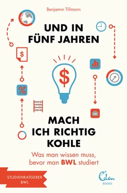 Abbildung von Tillmann | Und in fünf Jahren mach ich richtig Kohle | 1. Auflage | 2013 | beck-shop.de