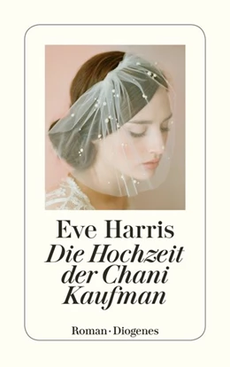 Abbildung von Harris | Die Hochzeit der Chani Kaufman | 1. Auflage | 2018 | beck-shop.de