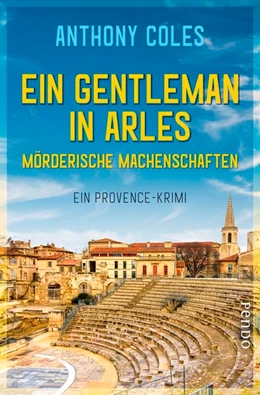 Abbildung von Coles | Ein Gentleman in Arles - Mörderische Machenschaften | 1. Auflage | 2018 | beck-shop.de