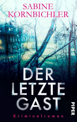 Abbildung von Kornbichler | Der letzte Gast | 1. Auflage | 2018 | beck-shop.de