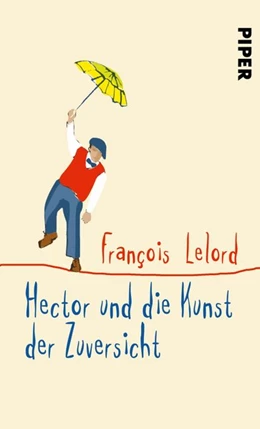 Abbildung von Lelord | Hector und die Kunst der Zuversicht | 1. Auflage | 2018 | beck-shop.de