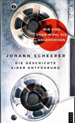 Abbildung von Scheerer | Wir sind dann wohl die Angehörigen | 1. Auflage | 2018 | beck-shop.de
