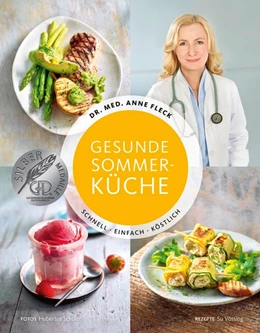 Abbildung von Fleck / Vössing | Gesunde Sommerküche - Schnell, einfach, köstlich | 1. Auflage | 2018 | beck-shop.de