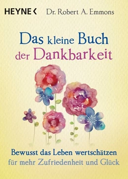 Abbildung von Emmons | Das kleine Buch der Dankbarkeit | 1. Auflage | 2018 | beck-shop.de
