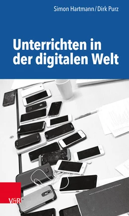 Abbildung von Purz / Hartmann | Unterrichten in der digitalen Welt | 1. Auflage | 2017 | beck-shop.de