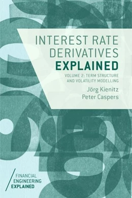 Abbildung von Kienitz / Caspers | Interest Rate Derivatives Explained: Volume 2 | 1. Auflage | 2017 | beck-shop.de