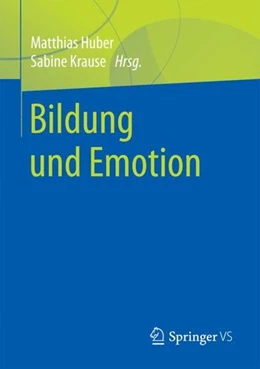 Abbildung von Huber / Krause | Bildung und Emotion | 1. Auflage | 2017 | beck-shop.de