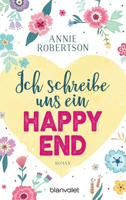 Abbildung von Robertson | Ich schreibe uns ein Happy End | 1. Auflage | 2018 | beck-shop.de
