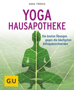 Abbildung von Trökes | Yoga Hausapotheke | 1. Auflage | 2018 | beck-shop.de