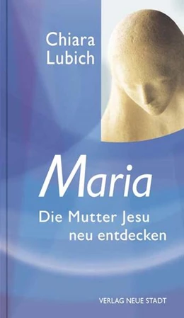 Abbildung von Lubich / Liesenfeld | Maria | 1. Auflage | 2017 | beck-shop.de