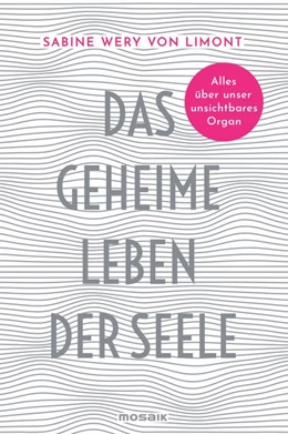 Abbildung von Wery von Limont | Das geheime Leben der Seele | 1. Auflage | 2018 | beck-shop.de